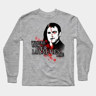 Loyalties Long Sleeve T-Shirt